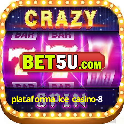 plataforma ice casino